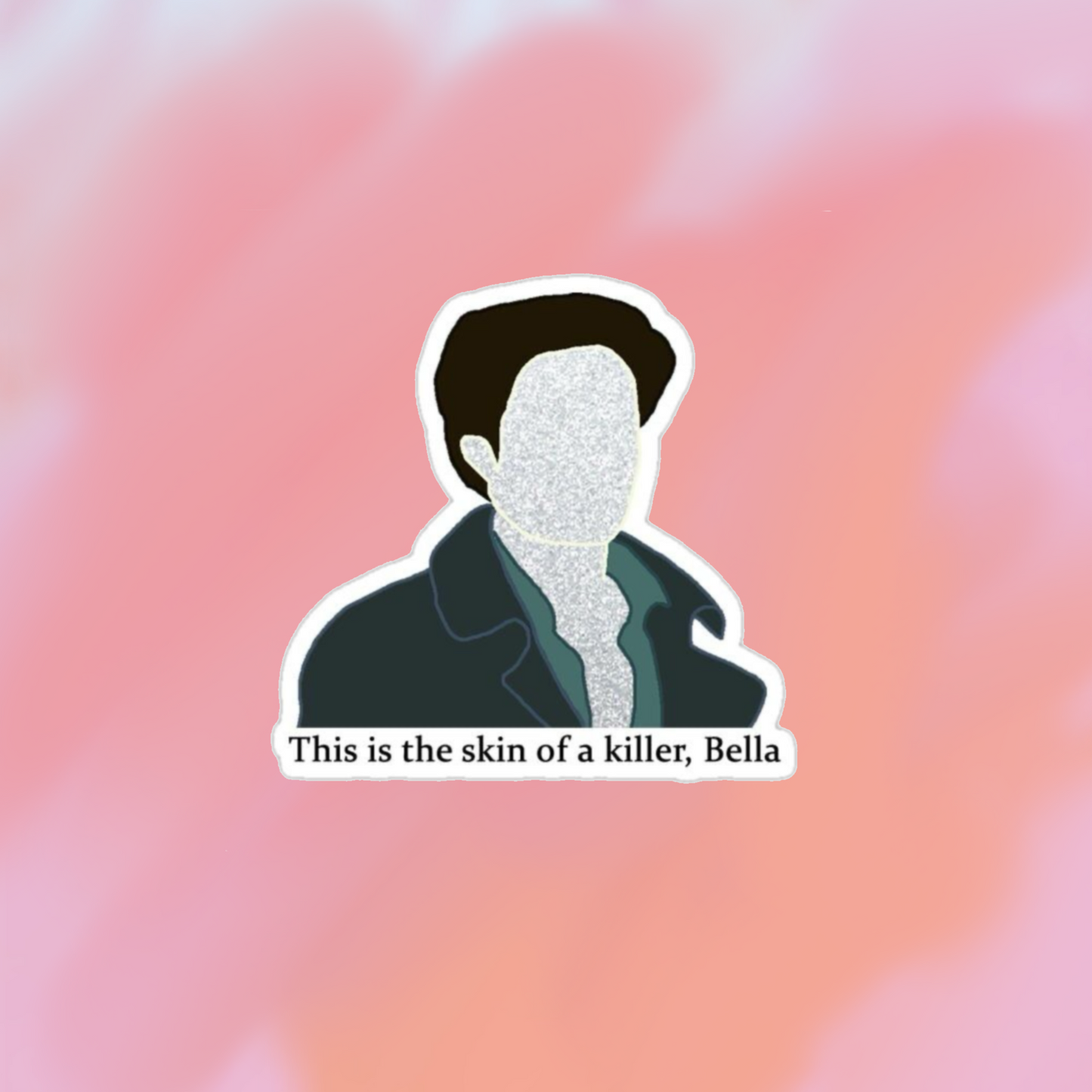 sticker this is the skin of a killer