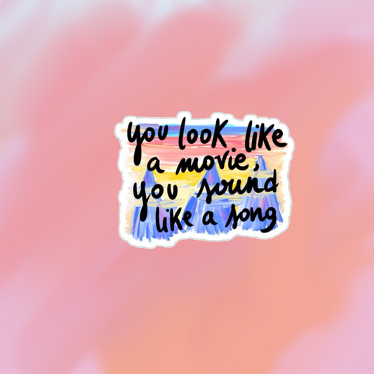 sticker you look like a movie