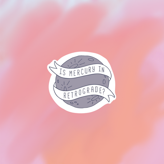 sticker is mercury in retrograde?