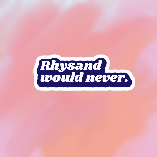sticker rhys would never