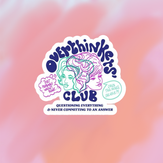 sticker overthinkers club
