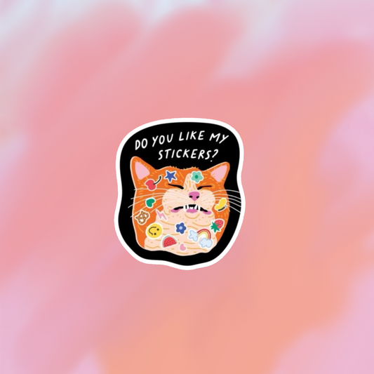 sticker do you like my stickers?
