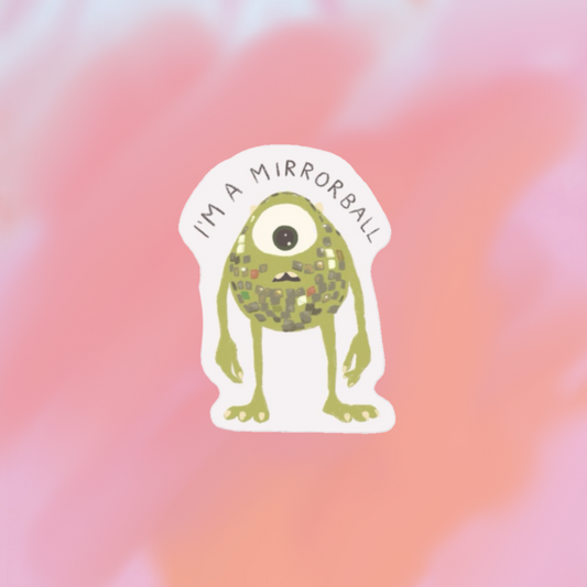 sticker Im a mirrorball
